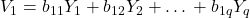  V_{1} = b_{11}Y_{1} + b_{12}Y_{2} + … + b_{1q}Y_{q} 