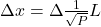 \Delta x = \Delta \frac{1}{\sqrt{P}} L