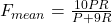  F_{mean} = \frac{10PR}{P + 9R} 