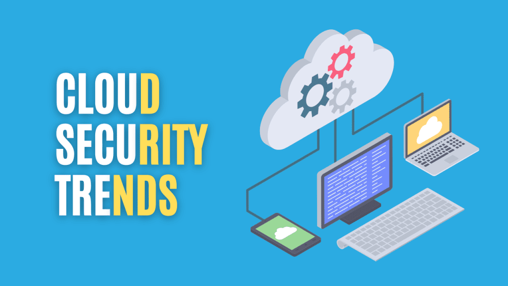 Emerging Trends in Cloud Security