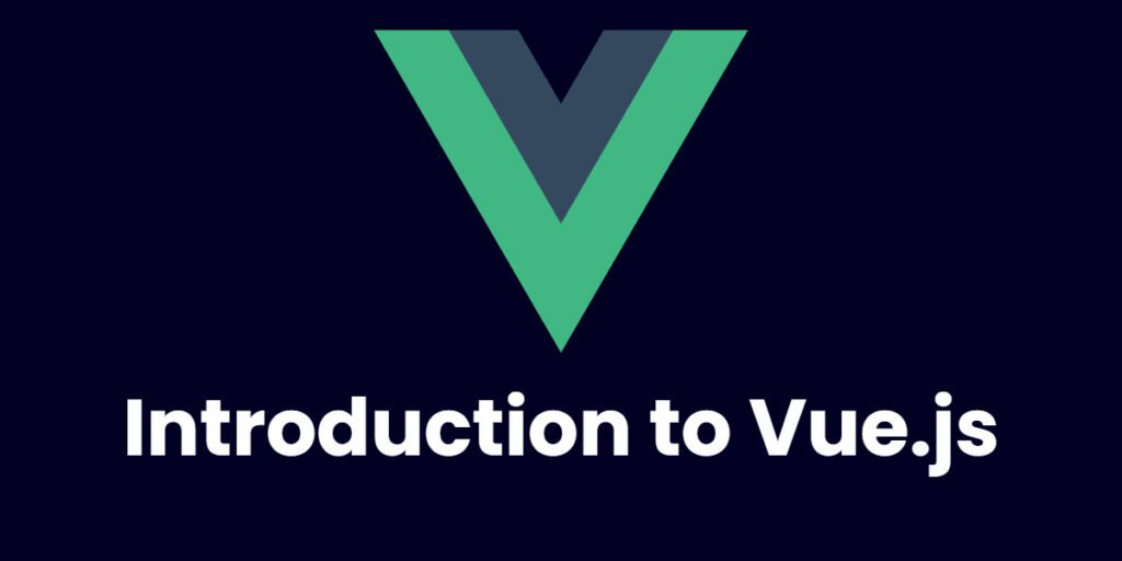 Introduction to Vue-js