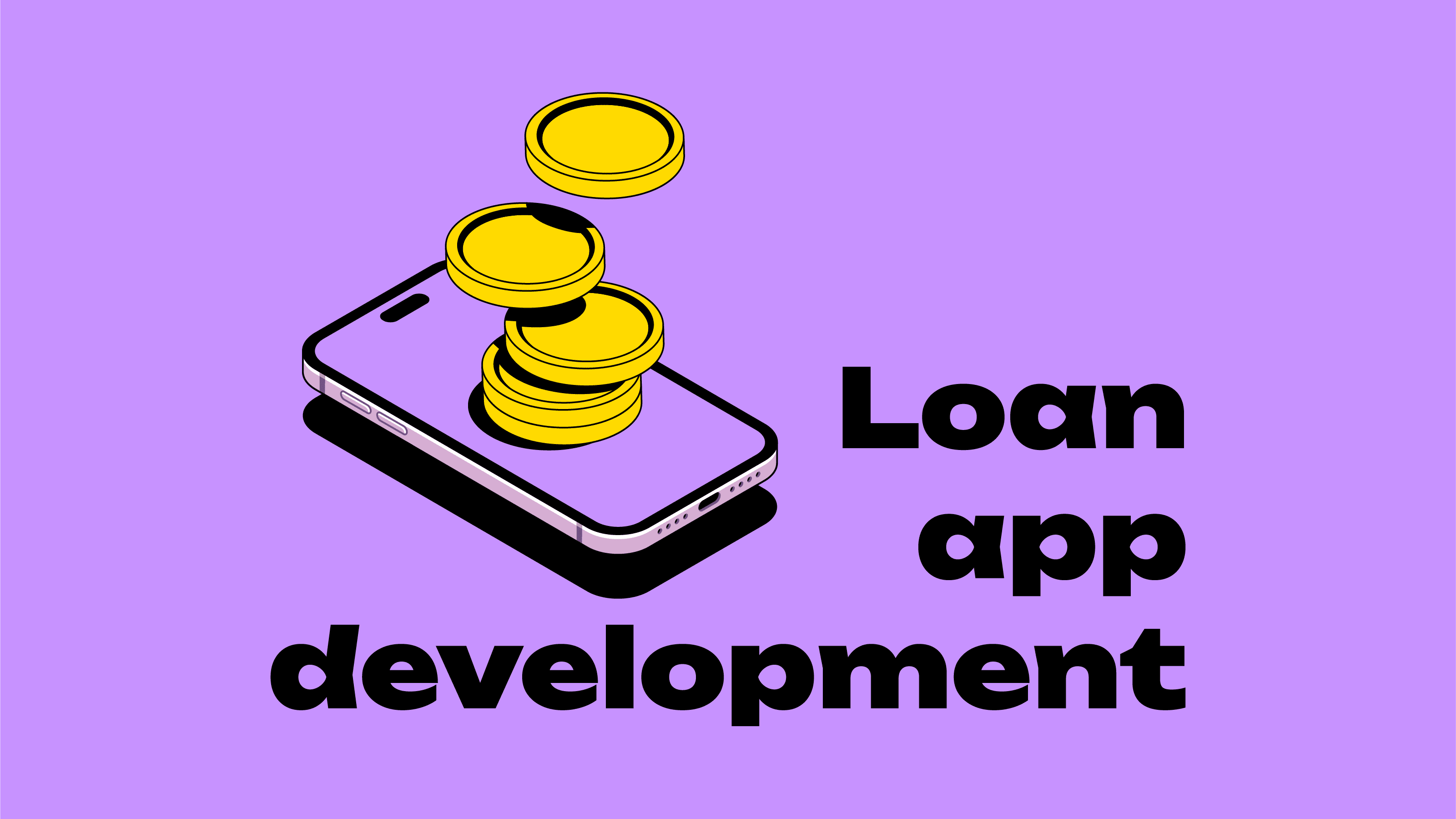 How to Build a Loan App: A Complete 2025 Guide