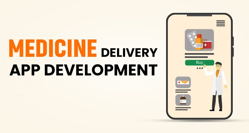 How to Develop a Medicine Delivery App: A Complete Guide