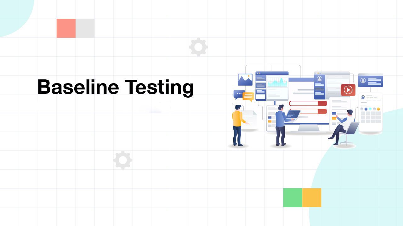 Baseline Testing: What It Is, Why It Matters, and the Best Free Tools to Get Started