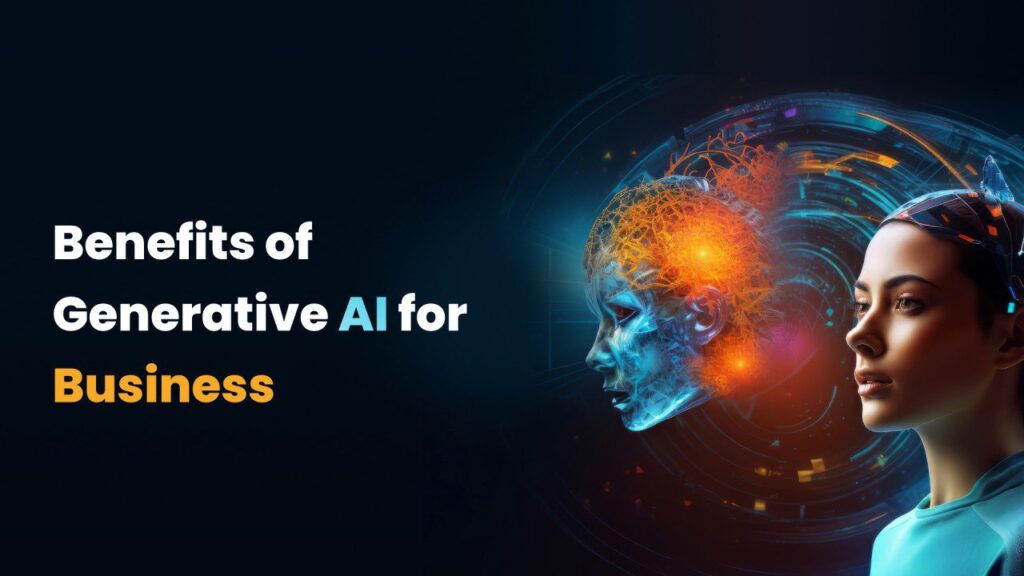 Business Benefits of Generative AI
