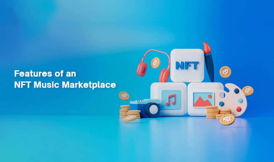 Common Features of a Music NFT Marketplace