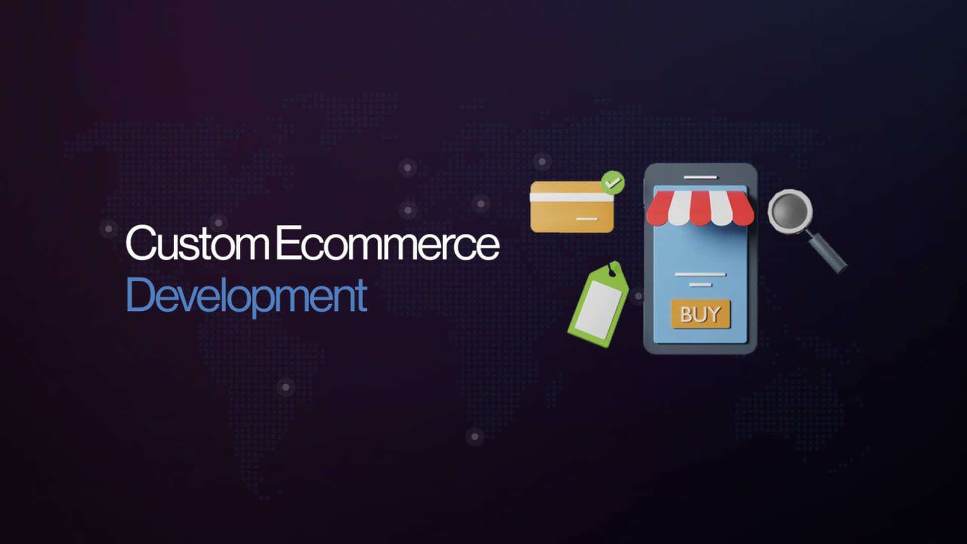 Custom eCommerce Development: A Comprehensive Guide for Modern Businesses