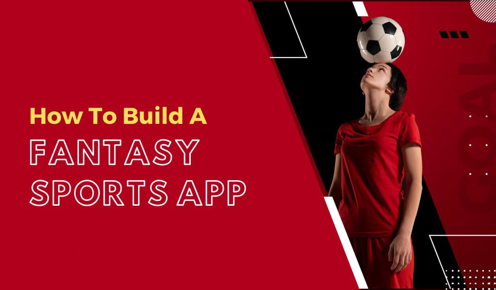 How to Build a Fantasy Sports App