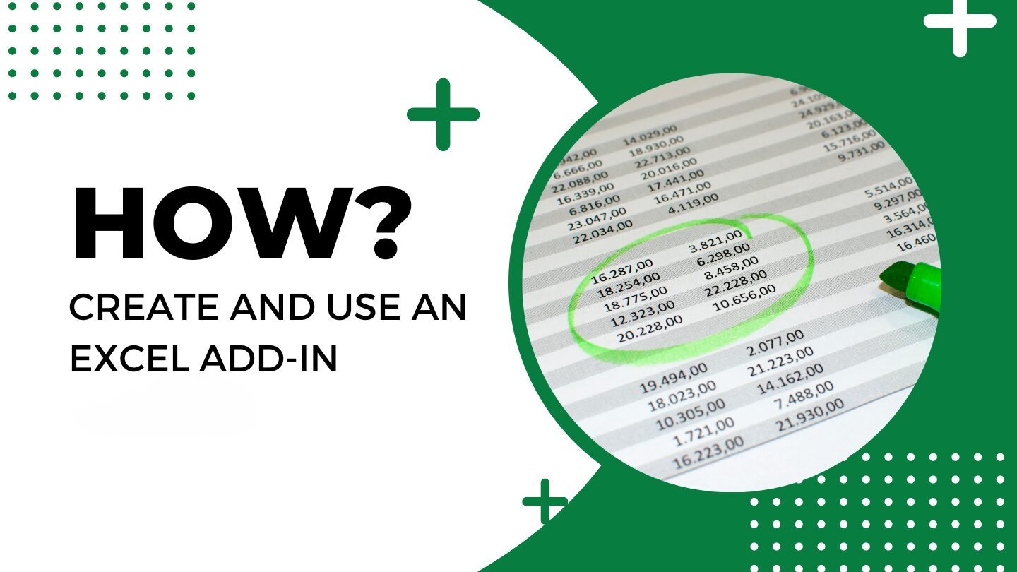 How to Create and Use an Excel Add-in: A Complete Guide