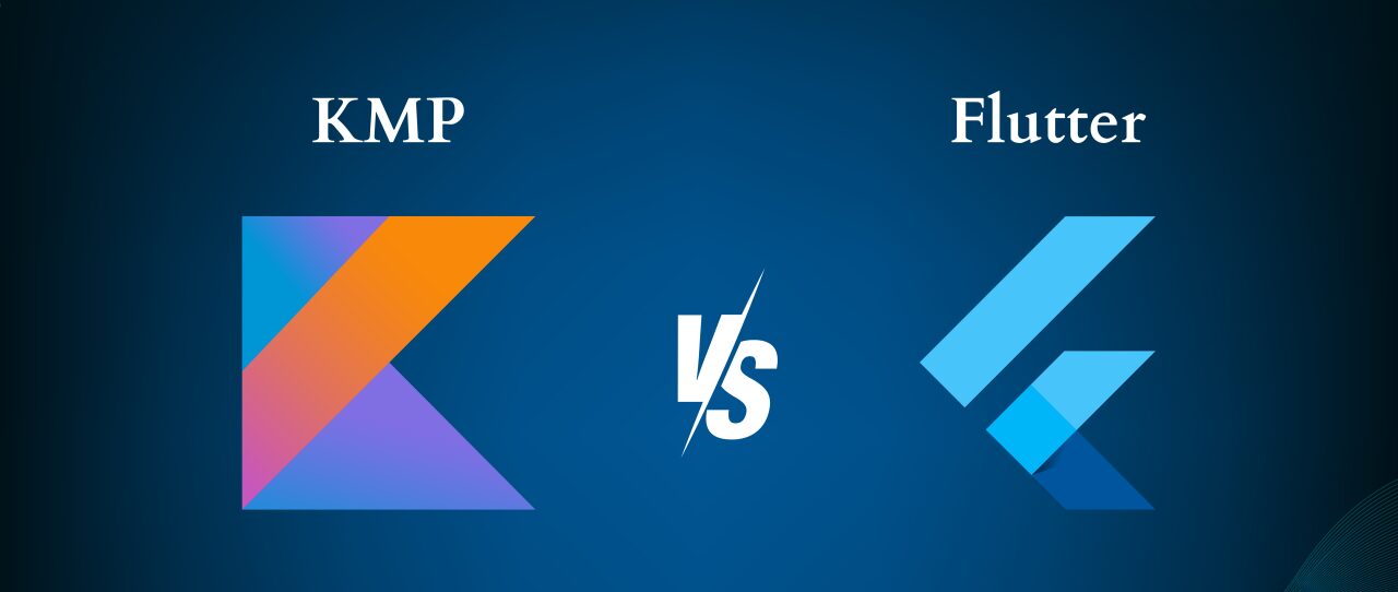 Kotlin Multiplatform vs Flutter: Making the Right Choice for Your App