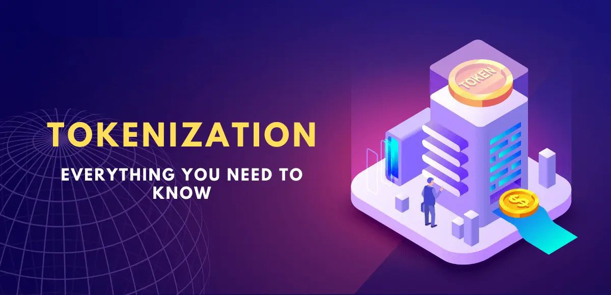 What Is Tokenization: Everything You’ve Ever Wanted to Know