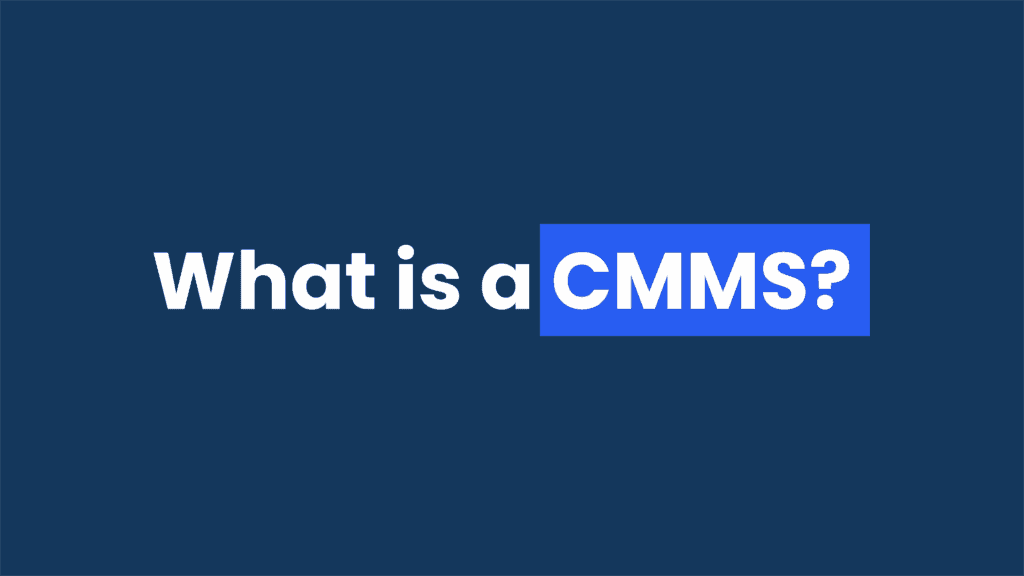 What Is a CMMS?
