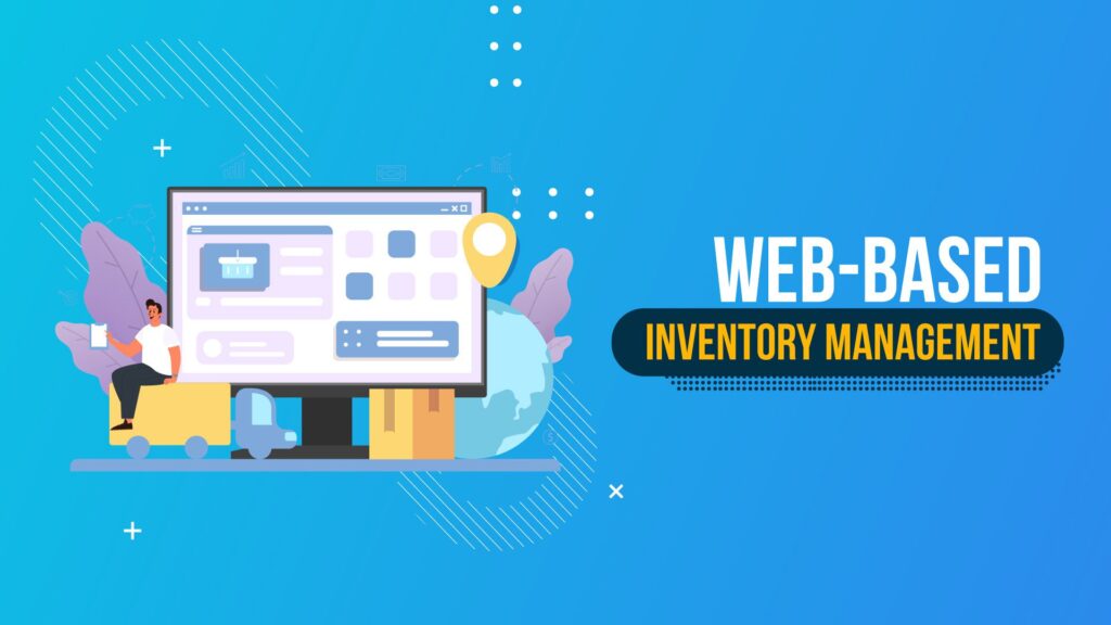 What Is a Web-Based Inventory Management System