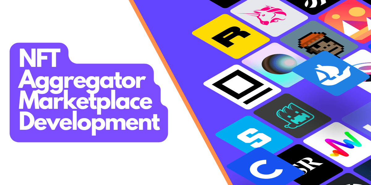 NFT Aggregator Marketplace Development: Everything You Need to Know in 2025