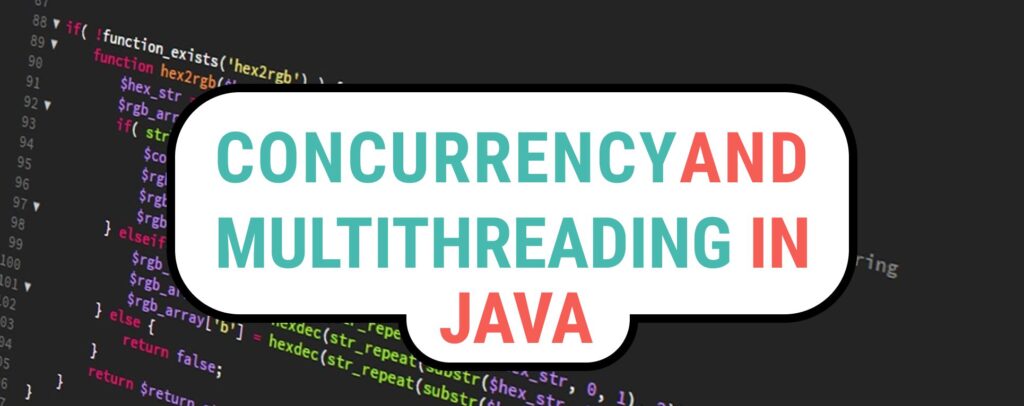 Multithreading and Concurrency in Java