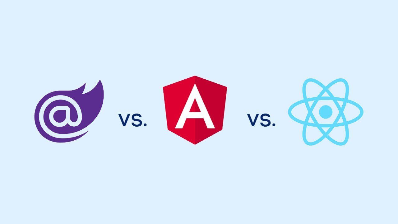 Blazor vs Angular vs React: What Technology to Choose for Your Next Web Application