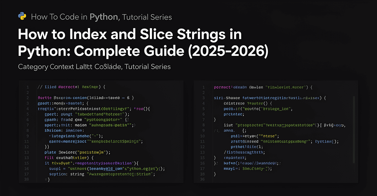 How to Index and Slice Strings in Python: Complete Guide (2025–2026) — step-by-step tutorial on Progressive Robot