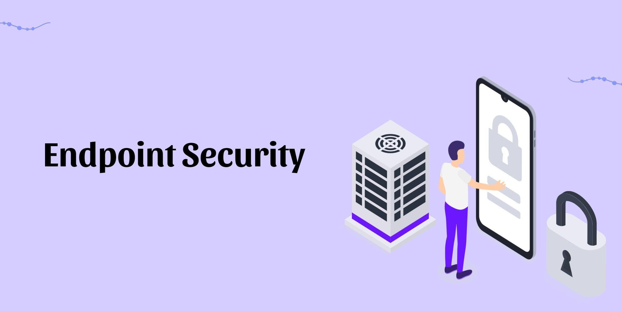 Significance of Endpoint Security