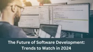11 Key Software Development Trends (2024-2026)