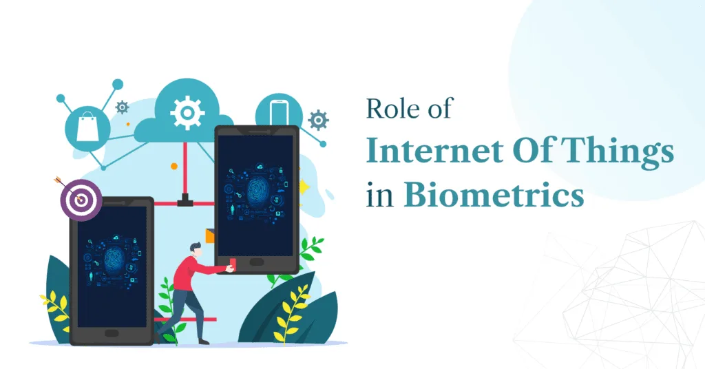 Examining the Impact of IoT in Smart Home Security 19 Biometric Security and IoT