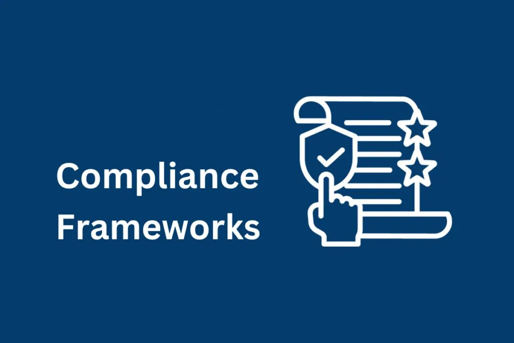 Cybersecurity Regulations and Compliance Requirements 7 Key Compliance Frameworks and Standards