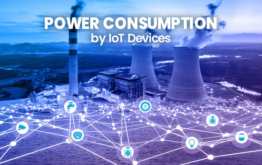 The Significance of Power Consumption in IoT Devices