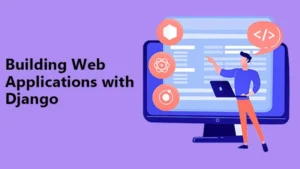 Building a Simple Web Application with Django