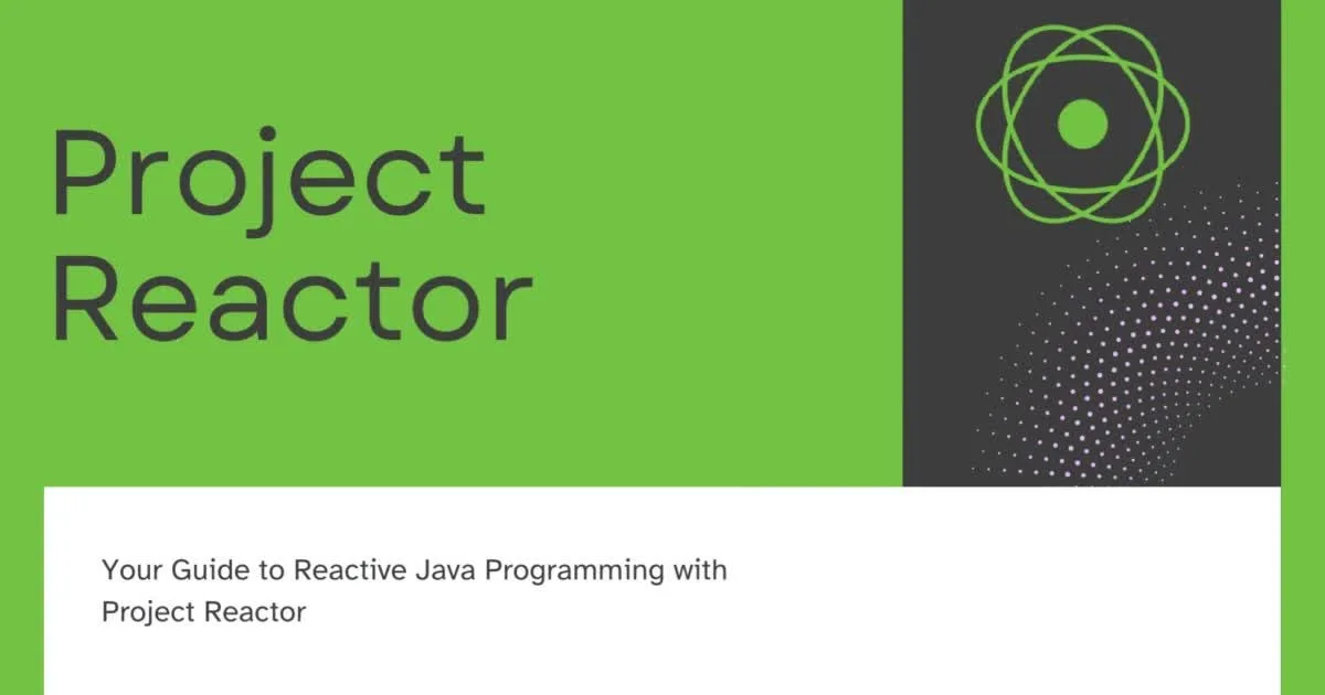 Exploring Project Reactor: An Essential Guide to Reactive Programming