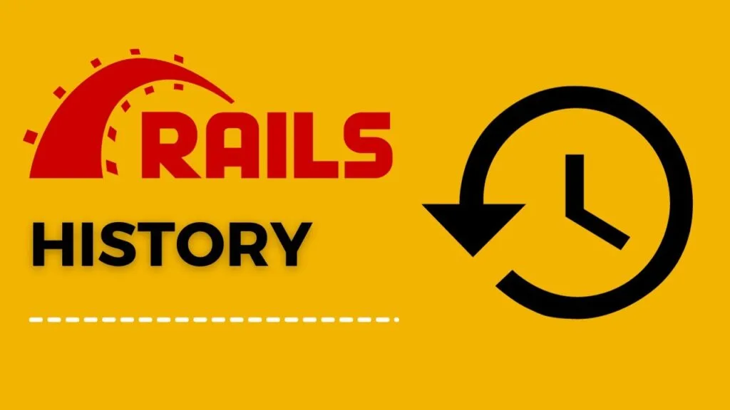 Ruby on Rails (Ruby): Unlocking the Magic of Web Development 6 History and Evolution of Ruby on Rails