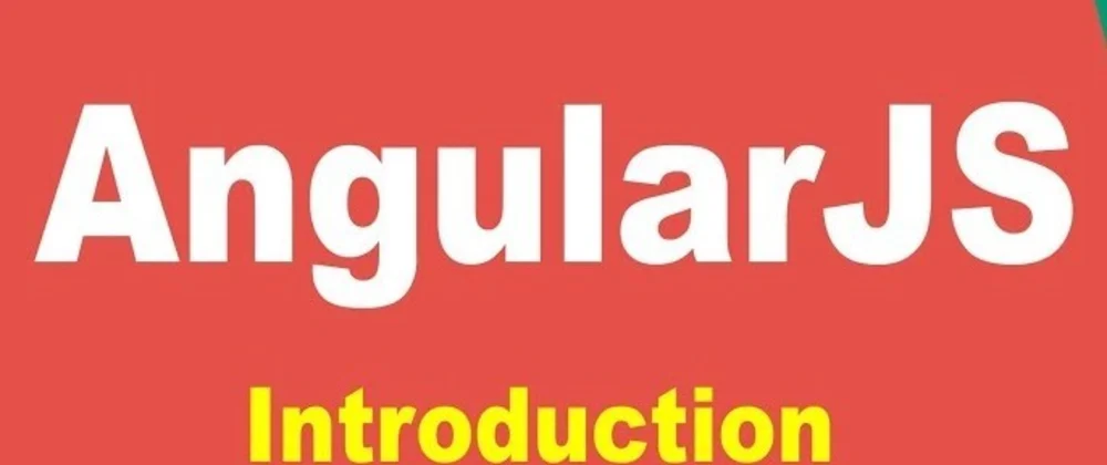 Introduction to AngularJS