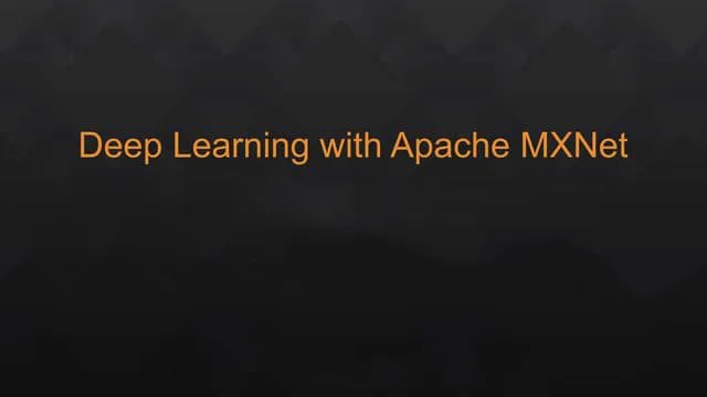 Understanding the basics of Apache MXNet in C++ 5 Overview of Deep Learning with Apache MXNet