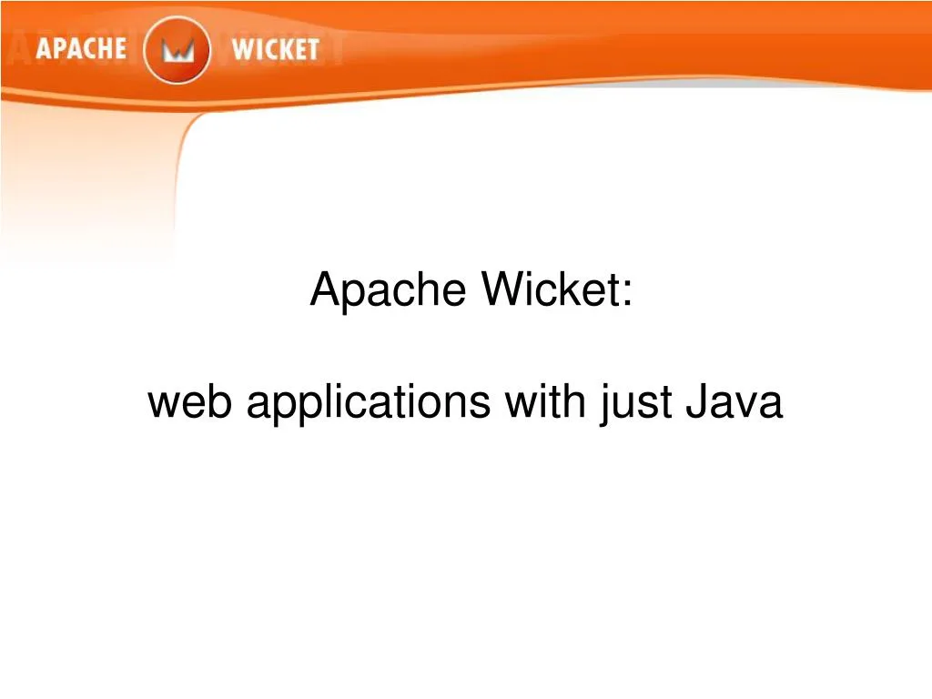 Wicket framework: Exploring it's various features