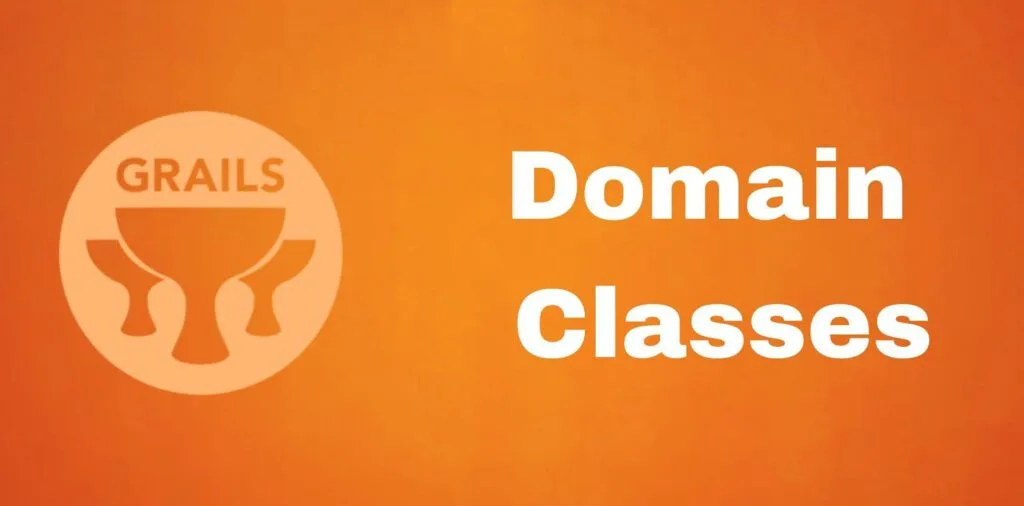 Introduction to Grails framework 9 Working with Domain Classes and GORM