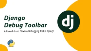 Django Debug Toolbar: Analyze your App Performance Stats