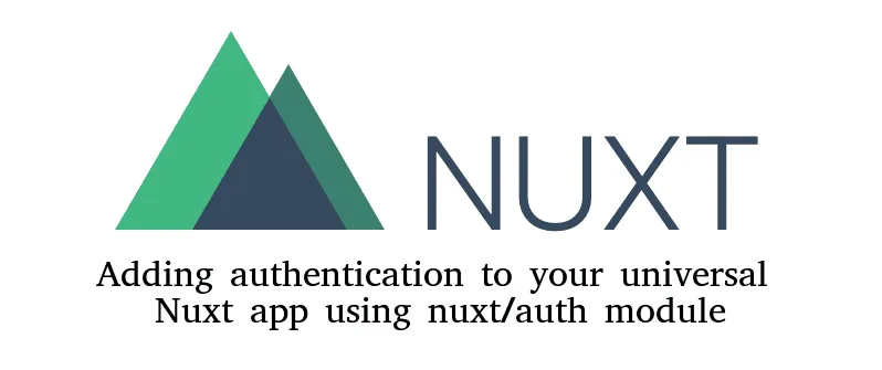 Implementing Athentication in Nuxt.js Applications 5 Setting Up Authentication in Nuxt.js
