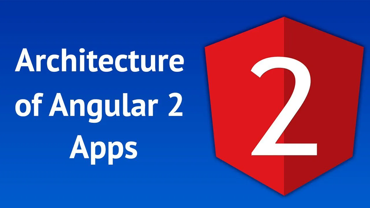 progressive Robot graphic with text “Architecture of Angular 2 Apps” and a red Angular shield with the number 2