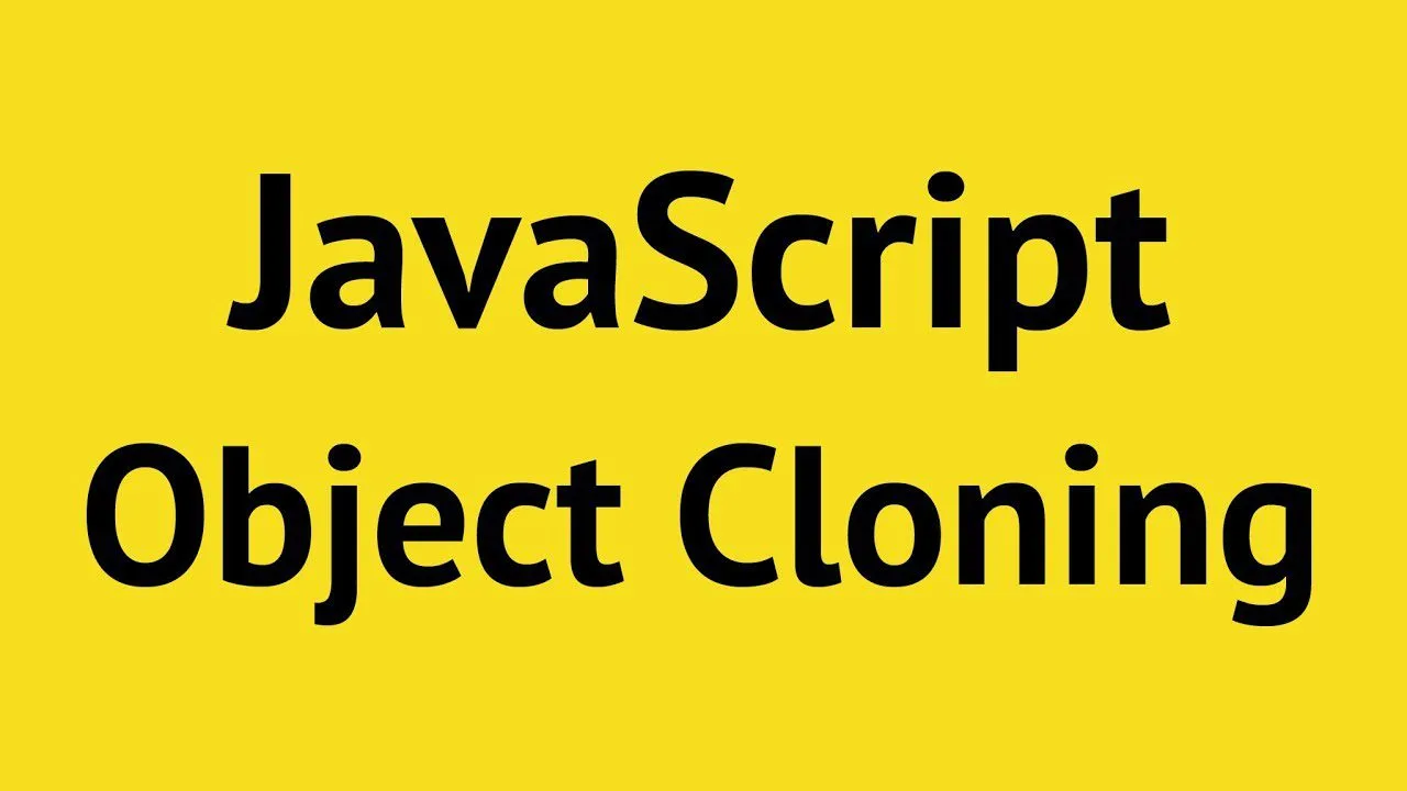 progressive Robot, yellow banner with bold black text reading JavaScript Object Cloning