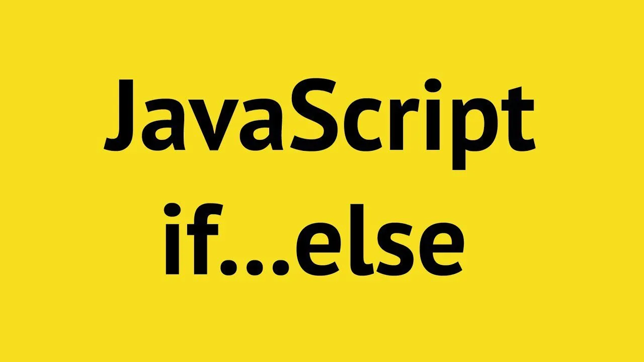 progressive Robot JavaScript if...else text on a yellow background