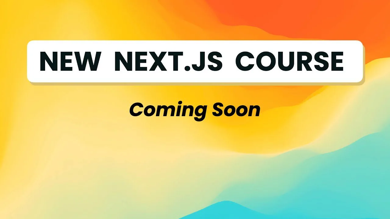 Image for New Next js Course Coming Soon!