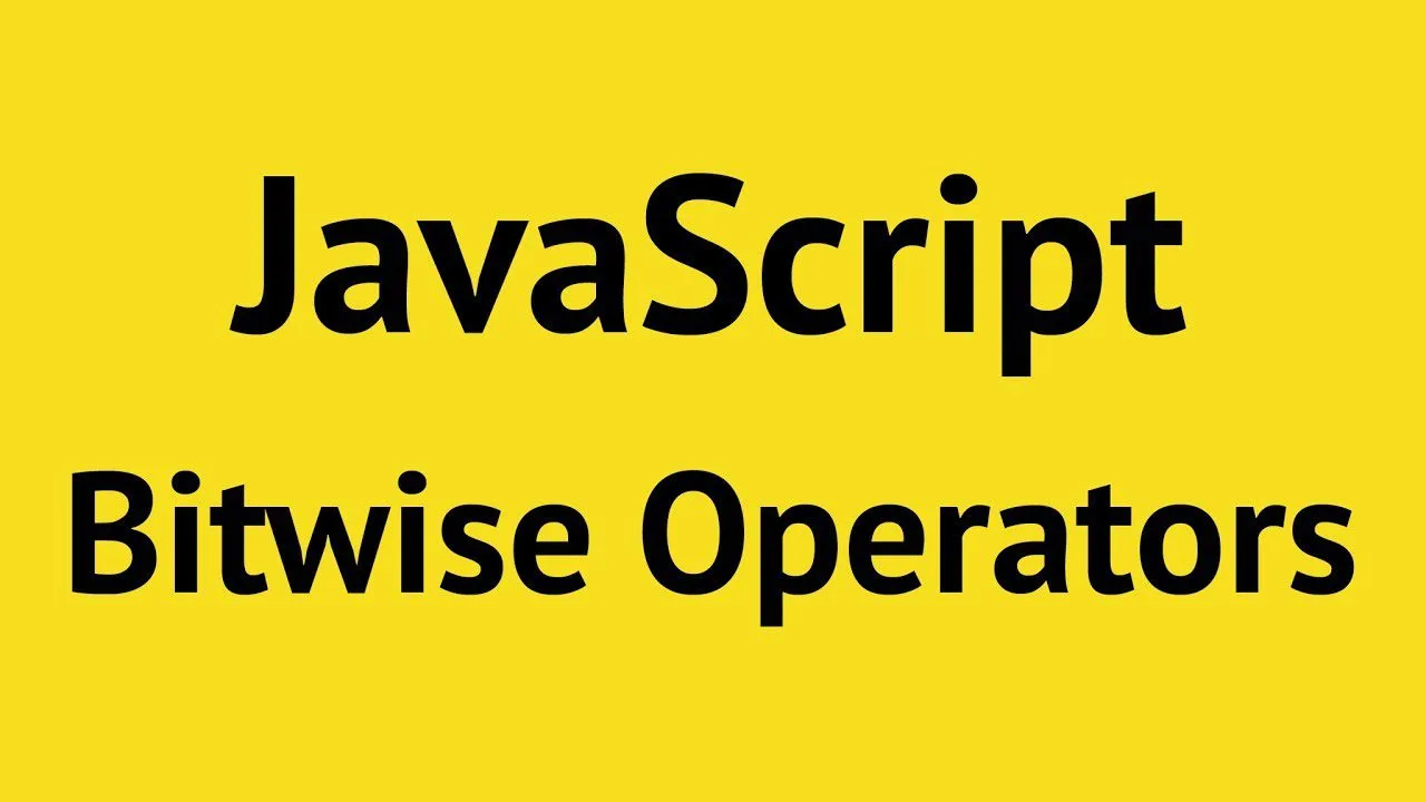 progressive Robot JavaScript Bitwise Operators text on a yellow background