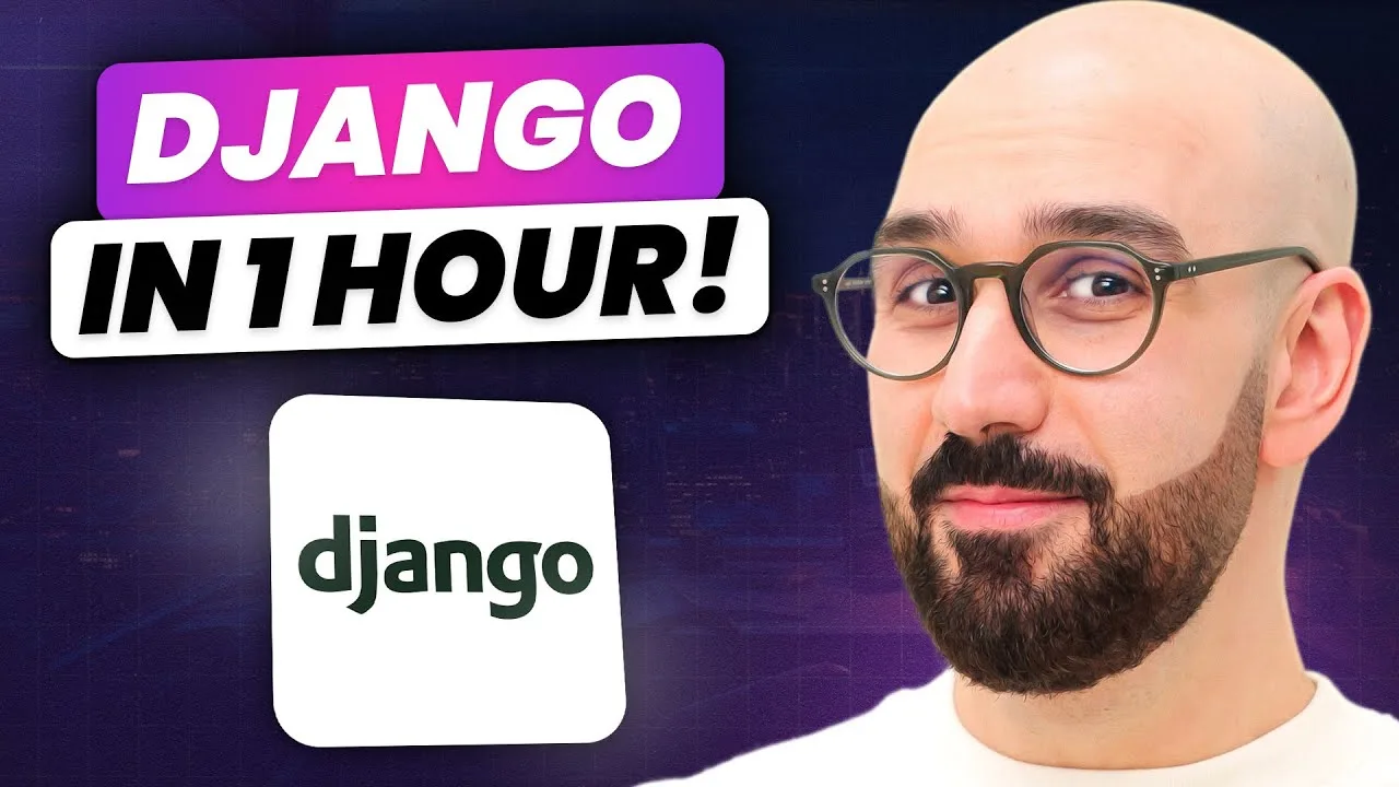 progressive Robot YouTube thumbnail with text “DJANGO IN 1 HOUR!”, Django logo, and a bald bearded man wearing glasses on the right.