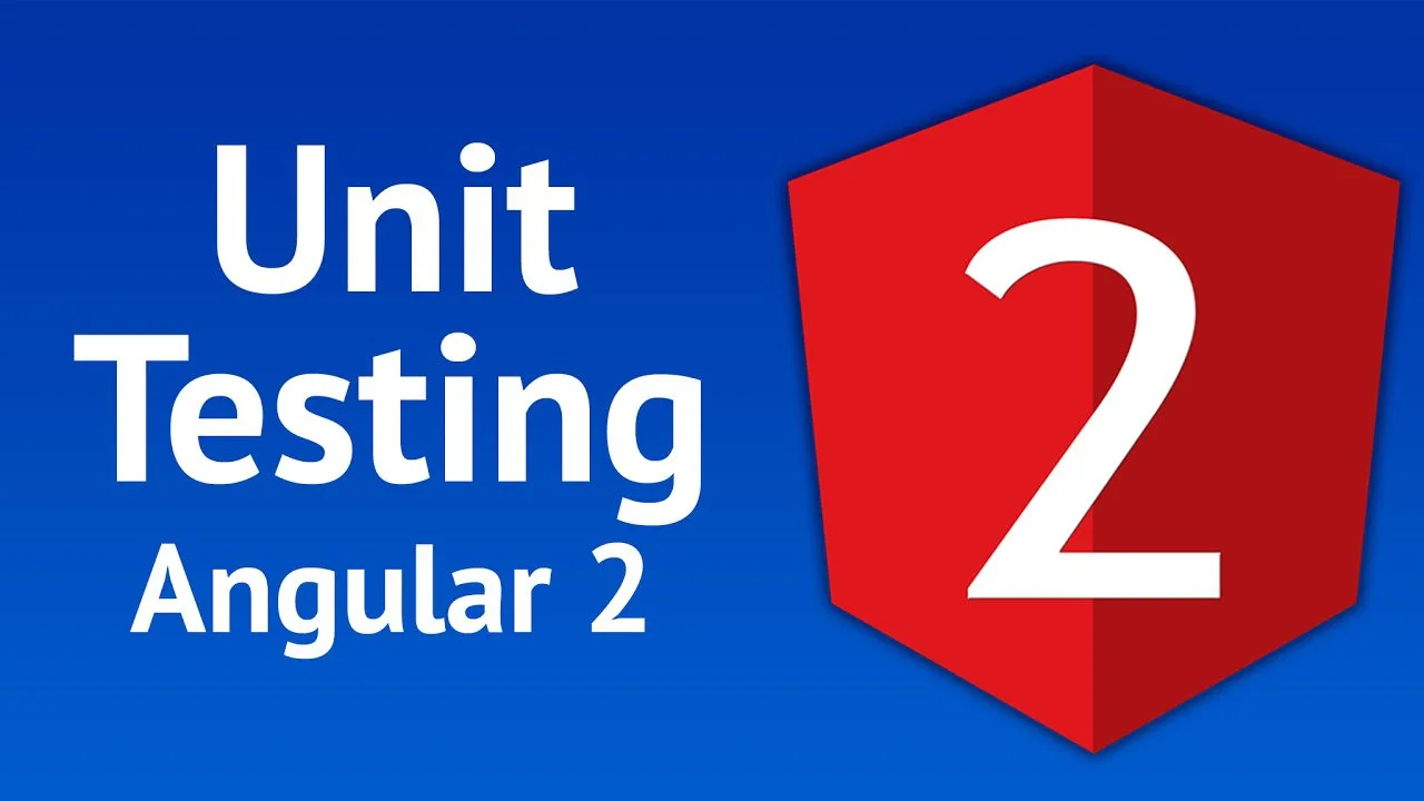 progressive Robot graphic with text Unit Testing Angular 2 and a red Angular shield with a large number 2
