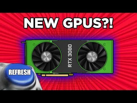 Progressive robot with a green RTX 3080 graphics card and bold text reading NEW GPUS?! and REFRESH on a red burst background