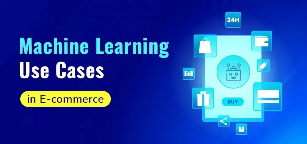 10 Key Use Cases of Machine Learning in eCommerce