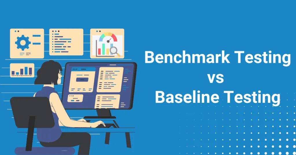 Baseline Testing: What It Is, Why It Matters, and the Best Free Tools to Get Started 8 Baseline vs. Benchmark Testing