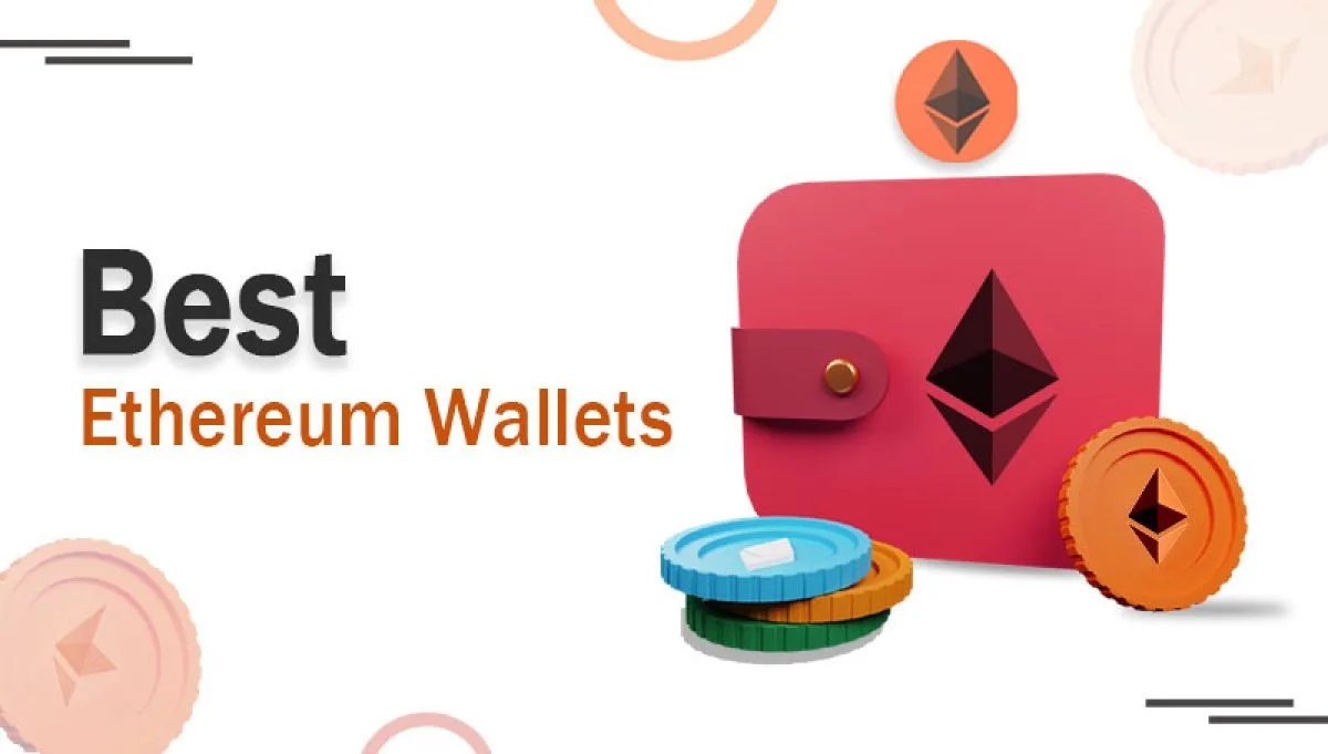 Best Ethereum Wallets for Secure and Easy Crypto Management