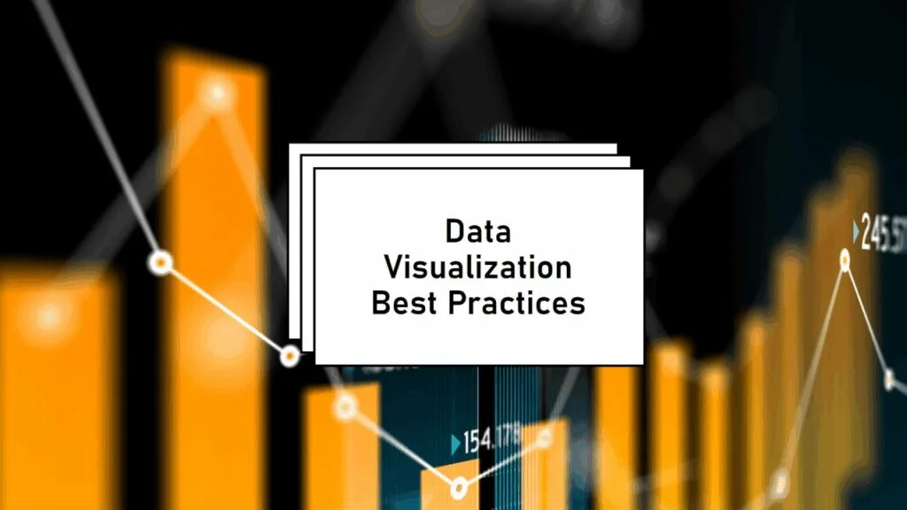 Data Visualization Solutions: Simplify Complex Data and Make Informed Decisions Faster 9 Best Practices for Effective Data Visualization