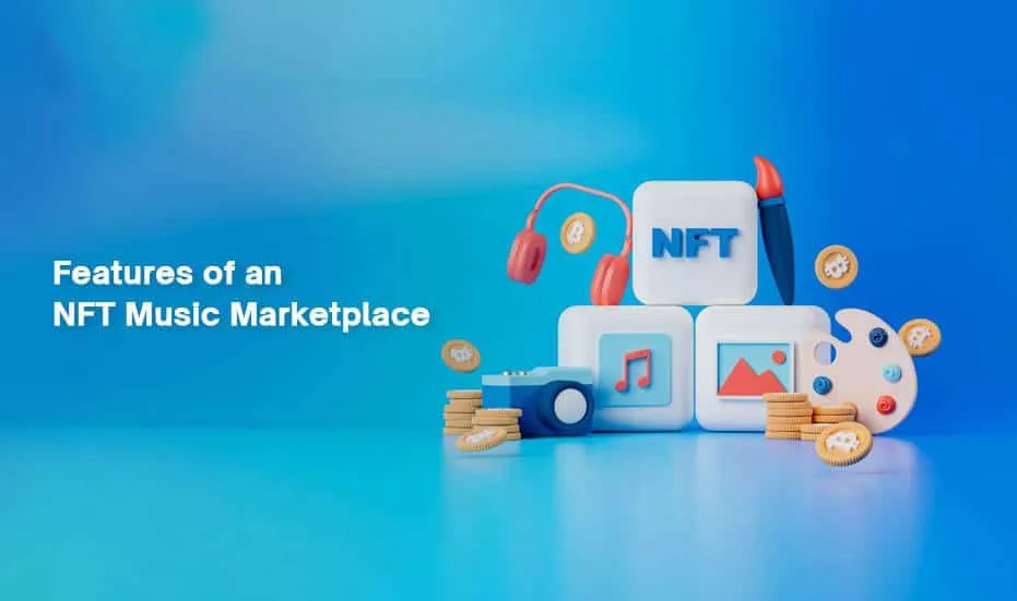 How to Develop a Music NFT Marketplace 9 Common Features of a Music NFT Marketplace