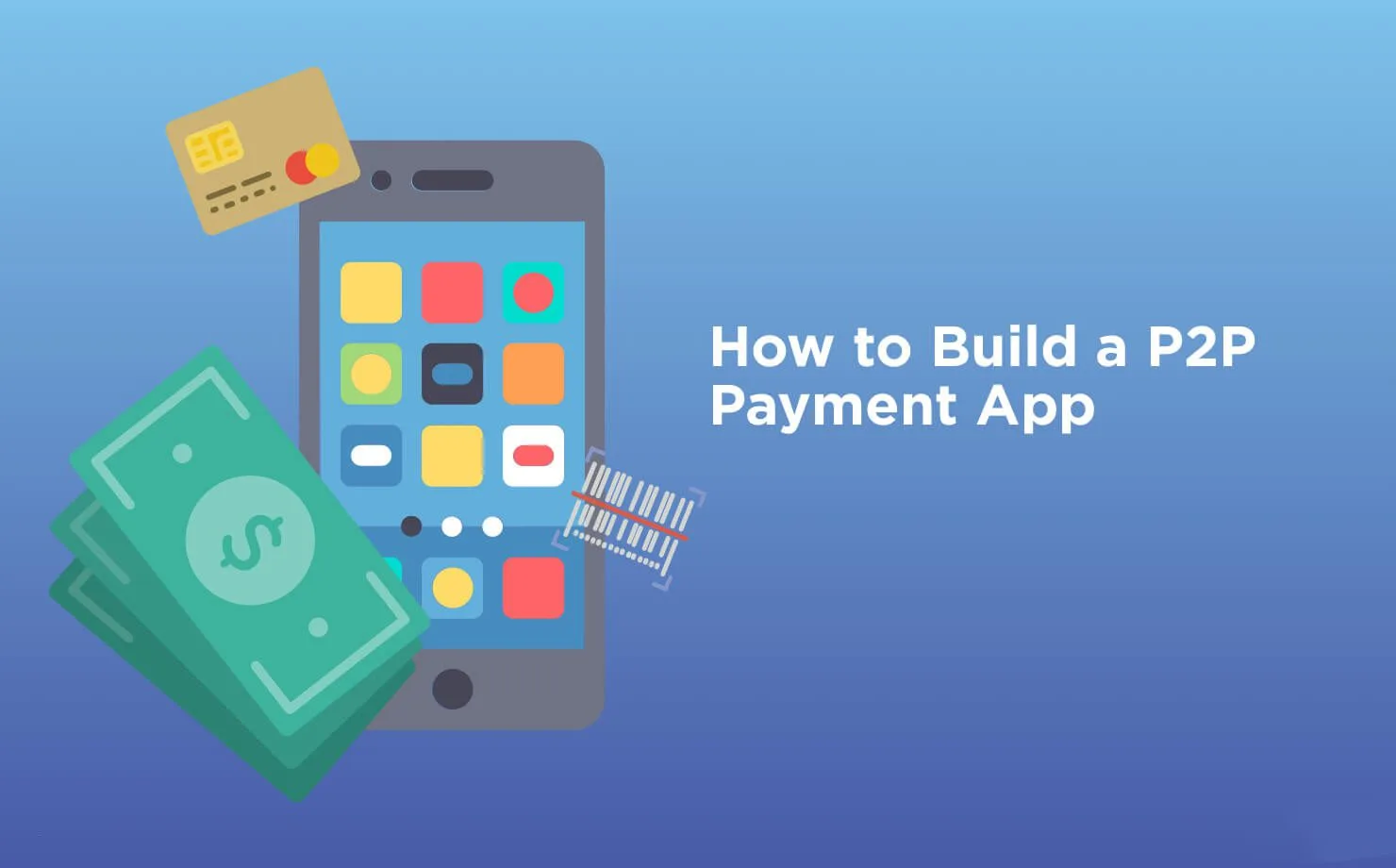 How to Build a P2P Payment App