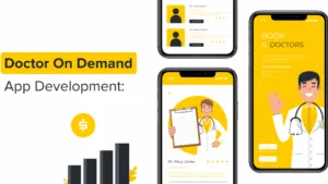 How to Create an On-Demand Doctor App: The Complete Development Guide